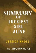 Portada de Summary of Luckiest Girl Alive: A Novel by Jessica Knoll - Summary & Analysis
