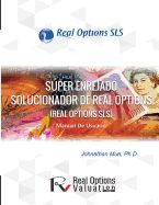 Portada de Super Enrejado Solucionador de Real Options: Manual de Usuario