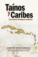Portada de Tainos y Caribes: Las Culturas Aborigenes Antillanas