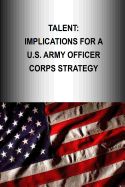 Portada de Talent: Implications for A U.S. Army Officer Corps Strategy