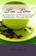 Portada de Tea Time: A Treasury of Quotes That Celebrate the Joy of Tea