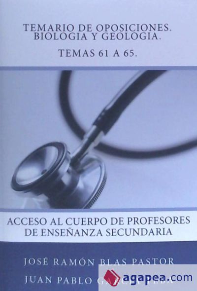 Temario de Oposiciones. Biologia y Geologia. Temas 61 a 65.: Acceso Al Cuerpo de Profesores de Ensenanza Secundaria