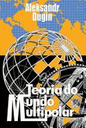 Portada de Teoria Do Mundo Multipolar