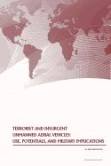 Portada de Terrorist and Insurgent Unmanned Aerial Vehicles: Use, Potentials, and Military Implications