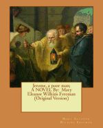 Portada de Textsjerome, a Poor Man; A Novel by: Mary Eleanor Wilkins Freeman (Original Version)