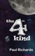 Portada de The 4th Kind: The Abduction of a 15 Year Old Boy in 1965 by Aliens of a Different Kind