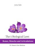 Portada de The 5 Biological Laws: Bones, Muscles and Articulations: Dr. Hamer's New Medicine