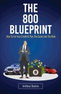 Portada de The 800 Blueprint: How to Fix Your Credit & Play the Game Like the Rich