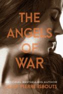 Portada de The Angels of War: A Novel of World War I