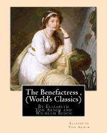 Portada de The Benefactress, by Elizabeth Von Arnim and Wilhelm Busch (World's Classics): Heinrich Christian Wilhelm Busch (15 April 1832 - 9 January 1908) Was a