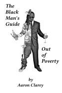 Portada de The Black Man's Guide Out of Poverty: For Black Men Who Demand Better