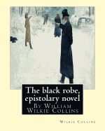 Portada de The Black Robe, by Wilkie Collins ( Epistolary Novel ): William Wilkie Collins