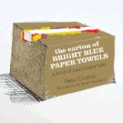 Portada de The Carton of Bright Blue Paper Towels: A Kind of Cautionary Tale