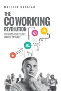 Portada de The Coworking Revolution: Four Secrets to Successfully Working for Yourself