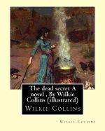 Portada de The Dead Secret a Novel, by Wilkie Collins (Illustrated)
