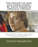 Portada de The Descent of Man, and Other Stories. by: Edith Wharton (Original Version)