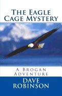 Portada de The Eagle Cage Mystery: A Brogan Adventure
