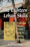 Portada de The Eighteen Lohan Skills: Traditional Shaolin Temple Kung Fu Training Methods
