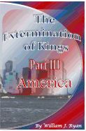 Portada de The Extermination of Kings III: Part III: America