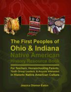 THE FIRST PEOPLES OF OHIO AND INDIANA: NATIVE AMERICAN HISTORY RESOURCE ...