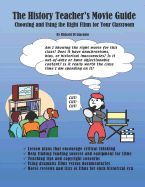 THE HISTORY TEACHER'S MOVIE GUIDE: CHOOSING AND USING THE RIGHT FILMS ...