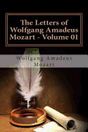 Portada de The Letters of Wolfgang Amadeus Mozart - Volume 01