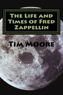 Portada de The Life and Times of Fred Zappellin: Tales From The Cannabi