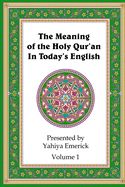 Portada de The Meaning of the Holy Qur'an in Today's English: Volume 1