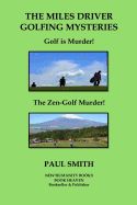 Portada de The Miles Driver Golfing Mysteries: Golf Is Murder! the Zen-Golf Murder!