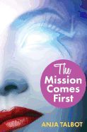 Portada de The Mission Comes First: Episode One: Lesbian Romance Erotica Sci-Fi