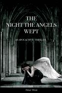 Portada de The Night The Angels Wept: An Apocalyptic Thriller