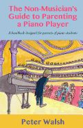 Portada de The Non-Musician's Guide to Parenting a Piano Player