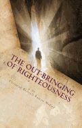 Portada de The Out-Bringing of Righteousness