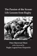 Portada de The Passion of the Scrum: Life Lessons from Rugby
