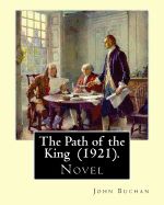 Portada de The Path of the King (1921). by: John Buchan: Novel