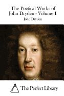 Portada de The Poetical Works of John Dryden - Volume I