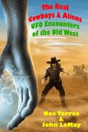 Portada de The Real Cowboys & Aliens, 2nd Edition: UFO Encounters of the Old West