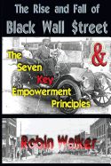 Portada de The Rise and Fall of Black Wall $Treet and the Seven Key Empowerment Principles