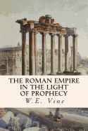 Portada de The Roman Empire in the Light of Prophecy