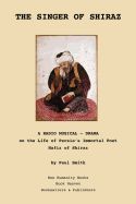 Portada de The Singer of Shiraz: A Radio Musical ? Drama on the Life of Persia's Immortal Poet Hafiz of Shiraz