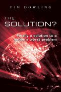 Portada de The Solution?: Finally a Solution to a Nation's Worst Problem