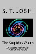 Portada de The Stupidity Watch: An Atheist Speaks Out on Religion and Politics