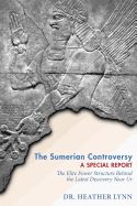 Portada de The Sumerian Controversy: A Special Report: The Elite Power Structure Behind the Latest Discovery Near Ur