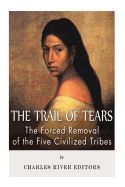Portada de The Trail of Tears: The Forced Removal of the Five Civilized Tribes