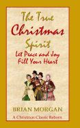 Portada de The True Christmas Spirit: Let Peace and Joy Fill Your Heart