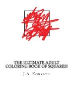 Portada de The Ultimate Adult Coloring Book of Squares!: One Hundred Pages of Squares