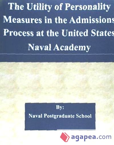 The Utility of Personality Measures in the Admissions Process at the United States Naval Academy