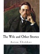 Portada de The Wife and Other Stories: Anton Chekhov