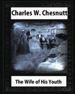 Portada de The Wife of His Youth (1899), by Charles W. Chesnutt