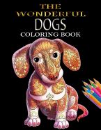 Portada de The Wonderful Dogs Coloring Book: Dogs Coloring Book for Adults & Dog Lover for Grown-Ups (Animal Coloring Books)